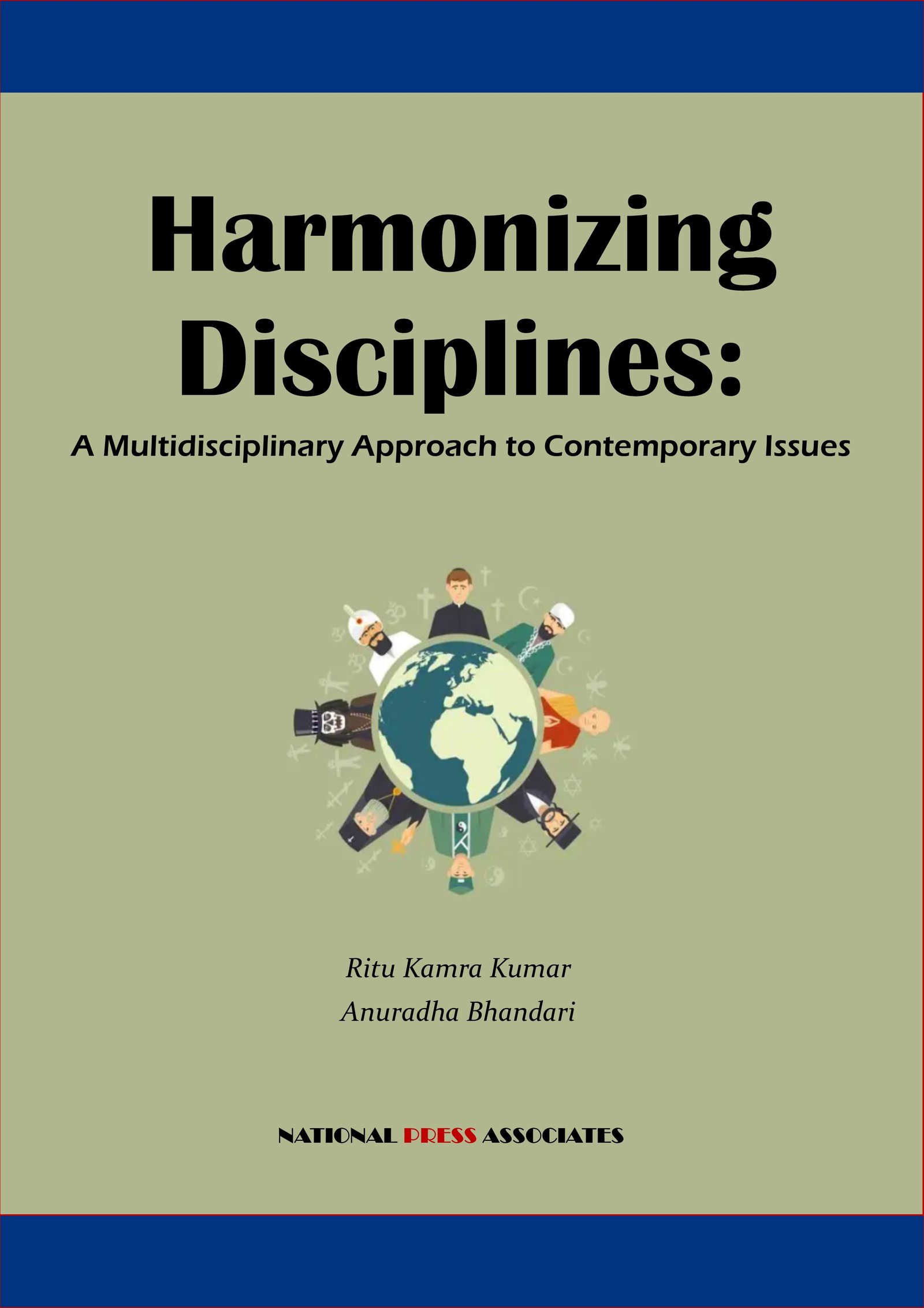 Harmonizing Disciplines:   A Multidisciplinary Approach to Contemporary ISSUES 