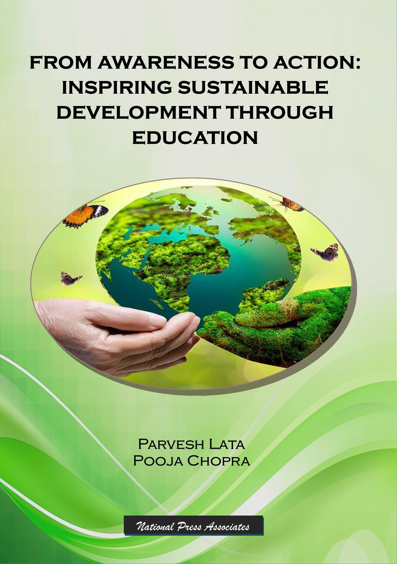 From Awareness to Action: Inspiring Sustainable Development through Education.