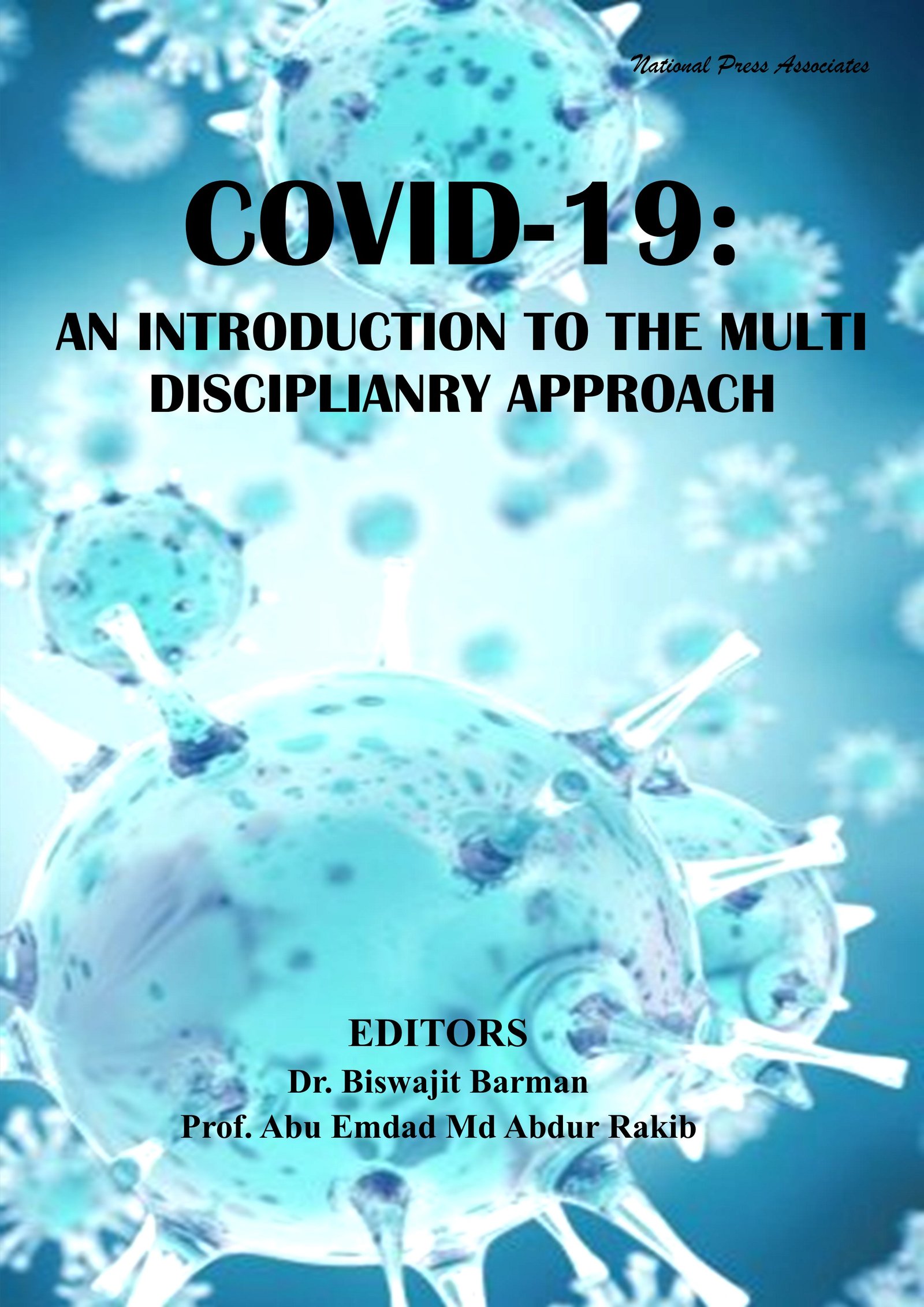 COVID-19:  An Introduction to The  Multi-Disciplinary  Approach 