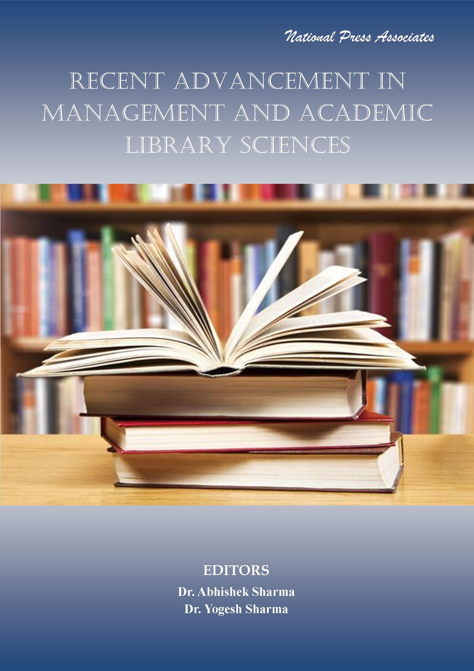 Recent ADVANCEMENTS IN  MANAGEMENT AND Academic  LIBRARY SCIENCES