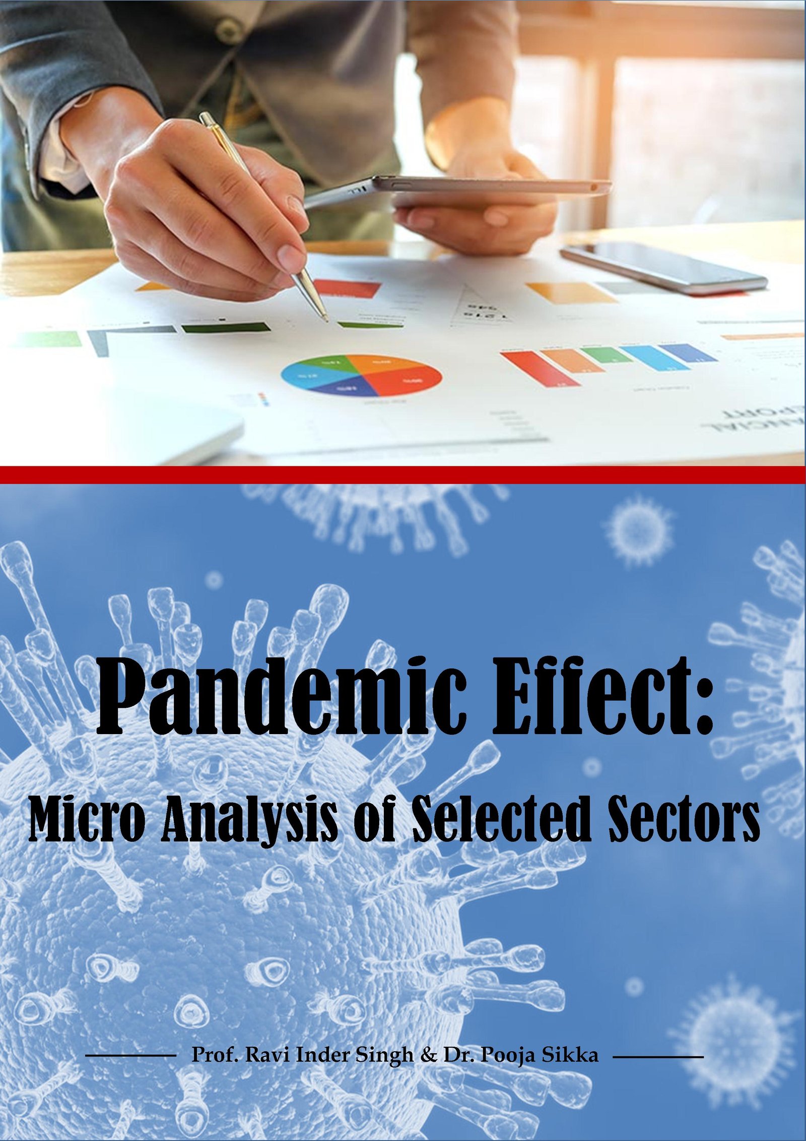 Pandemic Effect: Micro Analysis  of Selected Sectors