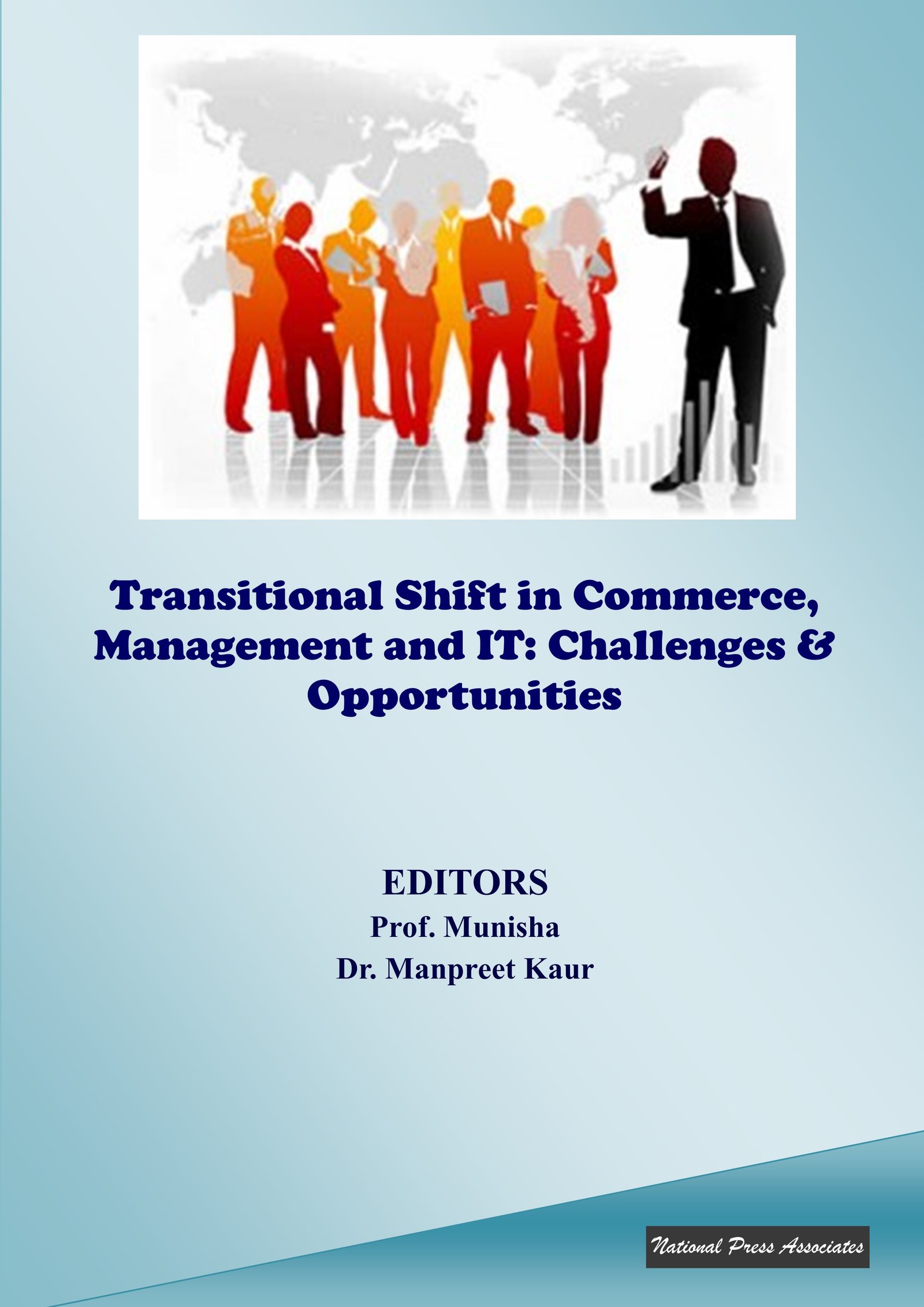 Transitional Shift in  Commerce, Management and  IT: Challenges &  Opportunities