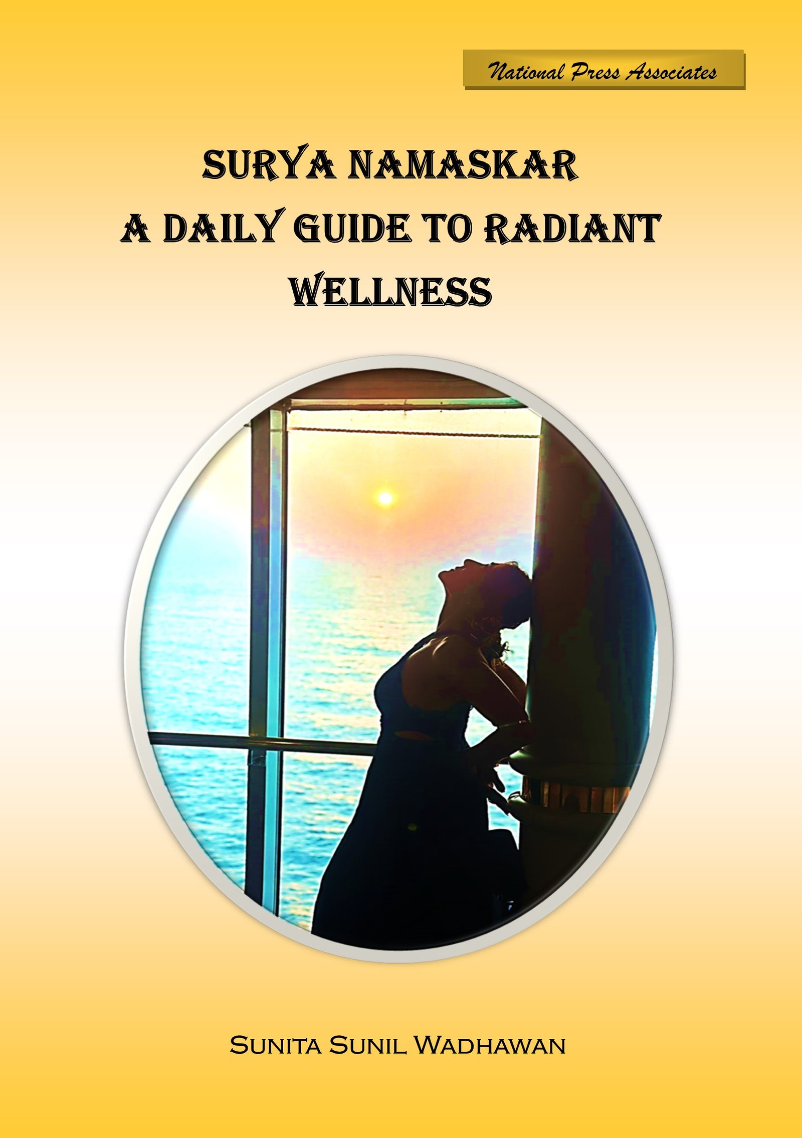 Surya Namaskar A Daily Guide to Radiant Wellness