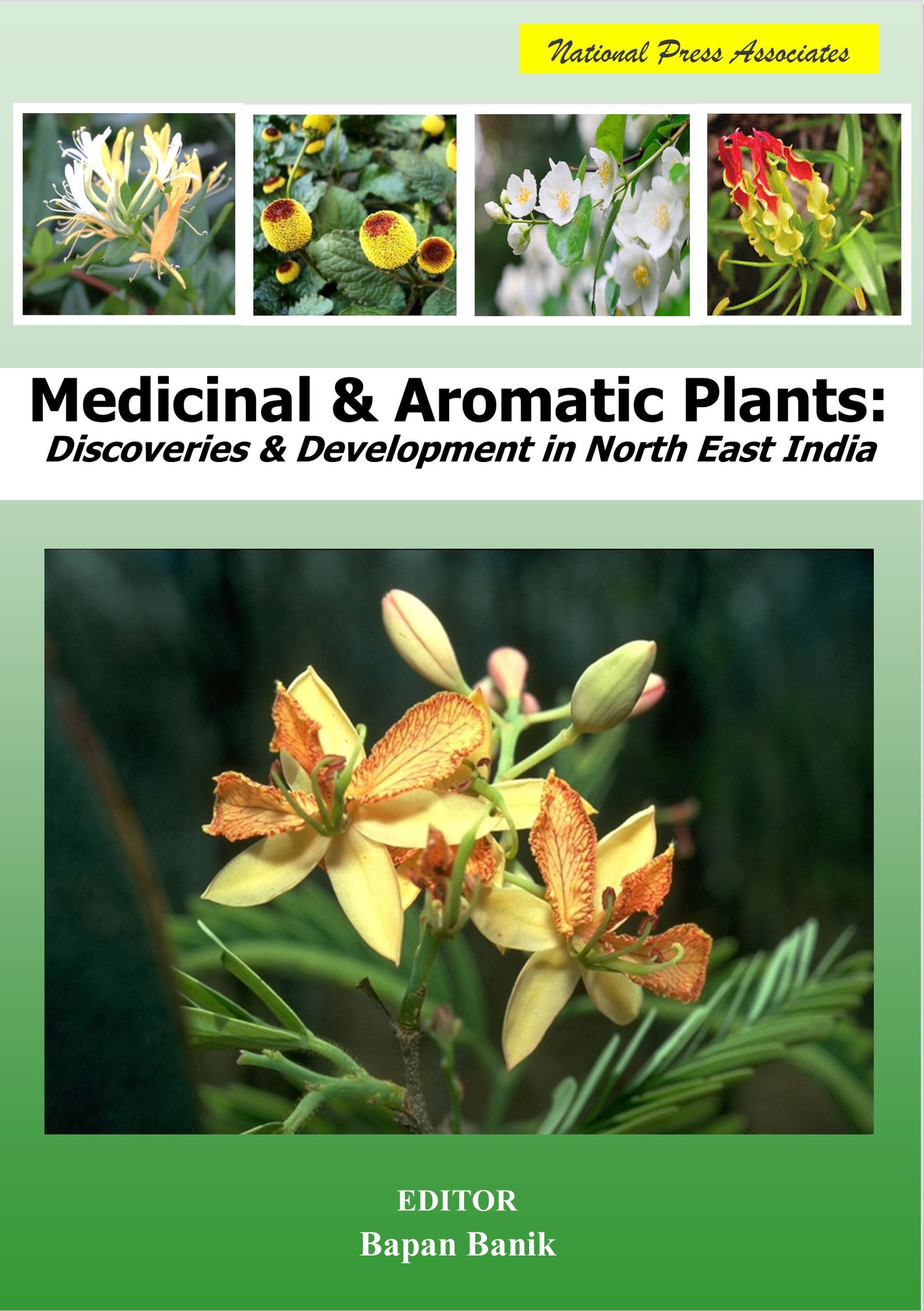 Medicinal & Aromatic Plants:  Discoveries & Development in North East India 