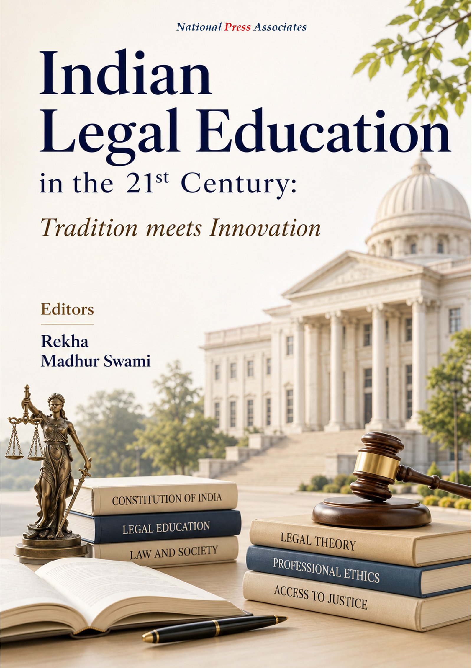 “Indian Legal Education in the 21st Century: Tradition meets Innovation”