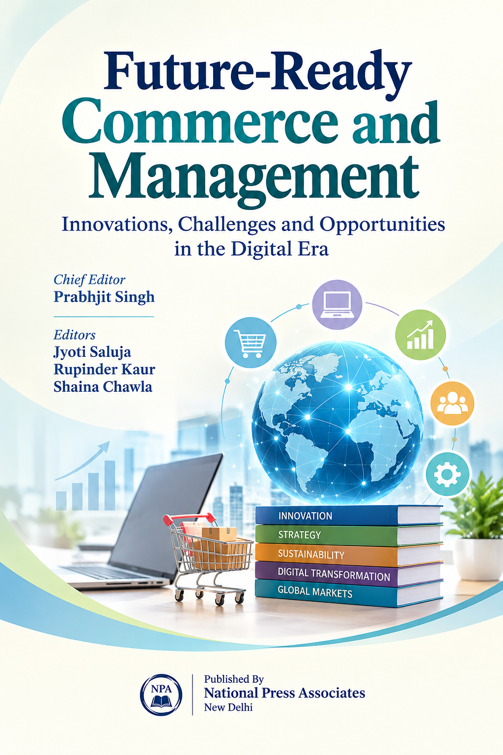 "Future-Ready Commerce and Management: Innovations, Challenges and Opportunities in the Digital Era" book cover